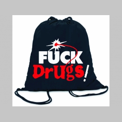 Fuck Drugs ľahké sťahovacie vrecko ( batôžtek / vak ) s čiernou šnúrkou, 100% bavlna 100 g/m2, rozmery cca. 37 x 41 cm